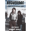 Recuerdos: A Tribute to an American Dream - Paperback