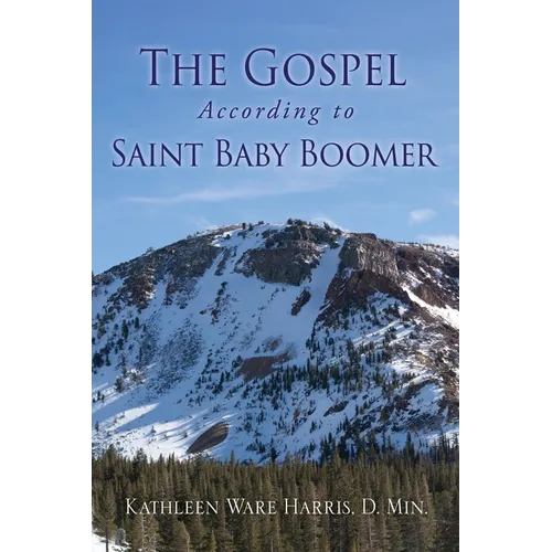 The Gospel According to Saint Baby Boomer - Paperback