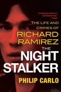 The Night Stalker: The Disturbing Life and Chilling Crimes of Richard Ramirez - Paperback