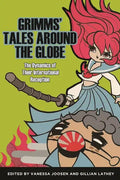 Grimms' Tales Around the Globe: The Dynamics of Their International Reception - Paperback