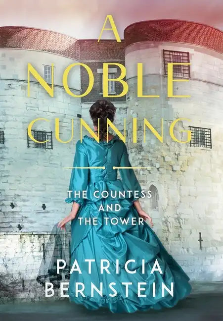 A Noble Cunning: The Countess and the Tower - Hardcover