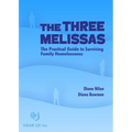 The Three Melissas: The Practical Guide to Surviving Family Homelessness - Paperback