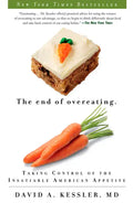 The End of Overeating: Taking Control of the Insatiable American Appetite - Paperback