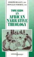 Towards an African Narrative Theology - Paperback