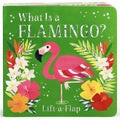 What Is a Flamingo? - Board Book