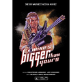 Mine's Bigger Than Yours: The 100 Wackiest Action Movies - Paperback