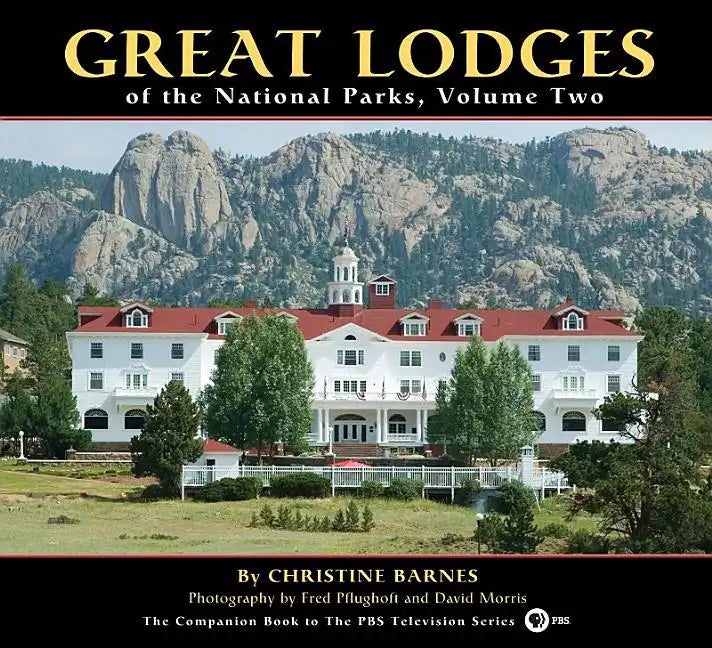 Great Lodges of the National Parks, Volume Two - Hardcover