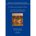 On Ethics and Character Traits: An Arabic Critical Edition and English Translation of Epistle 9 - Hardcover