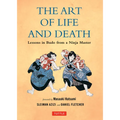 Art of Life and Death: Lessons in Budo from a Ninja Master - Hardcover