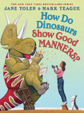 How Do Dinosaurs Show Good Manners? - Hardcover