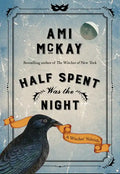 Half Spent Was the Night: A Witches' Yuletide - Hardcover