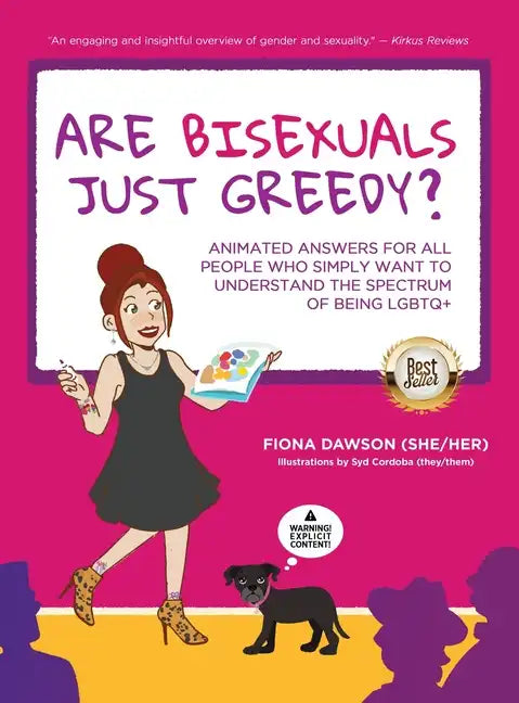 Are Bisexuals Just Greedy?: Animated Answers for all People who Simply Want to Understand the Spectrum of Being LGBTQ+ - Hardcover