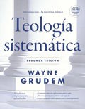 Teología Sistemática - Segunda Edición: Introducción a la Doctrina Bíblica - Hardcover