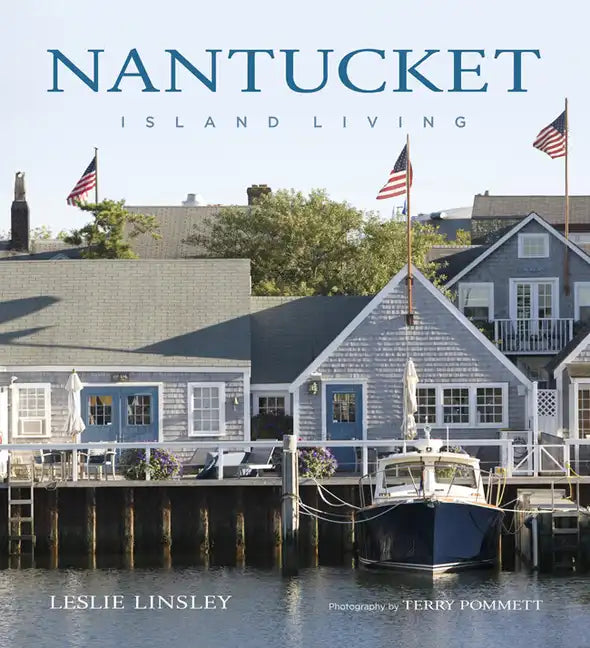 Nantucket: Island Living - Hardcover