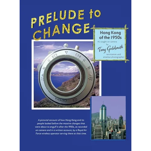 Prelude to Change, Hong Kong of the 1950s - Hardcover