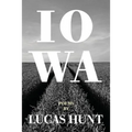Iowa: Poetry by Lucas Hunt - Paperback