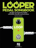 Looper Pedal Songbook: 50 Hits Arranged for Guitar with Riffs, Chords, Lyrics & More - Paperback