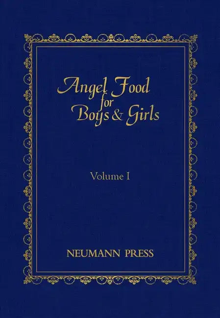 Angel Food for Boys & Girls - Vol. I: Volume 1 - Hardcover