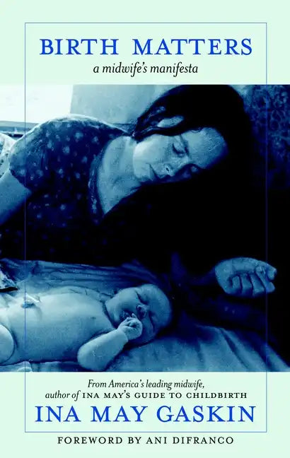 Birth Matters: A Midwife's Manifesta - Paperback