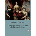 Oraculo manual y arte de la prudencia - Paperback