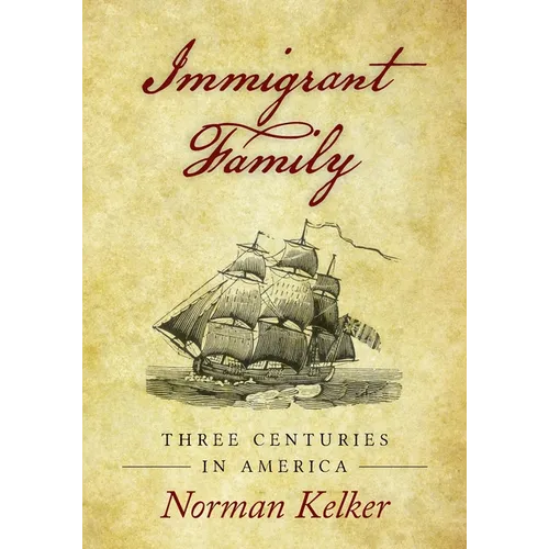 Immigrant Family: Three Centuries in America - Paperback