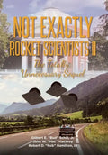 Not Exactly Rocket Scientists II: The Totally Unnecessary Sequel - Hardcover