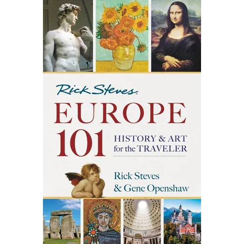 Rick Steves' Europe 101: History and Art for the Traveler - Paperback
