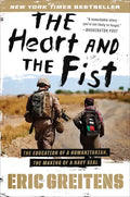 The Heart and the Fist: The Education of a Humanitarian, the Making of a Navy Seal - Paperback