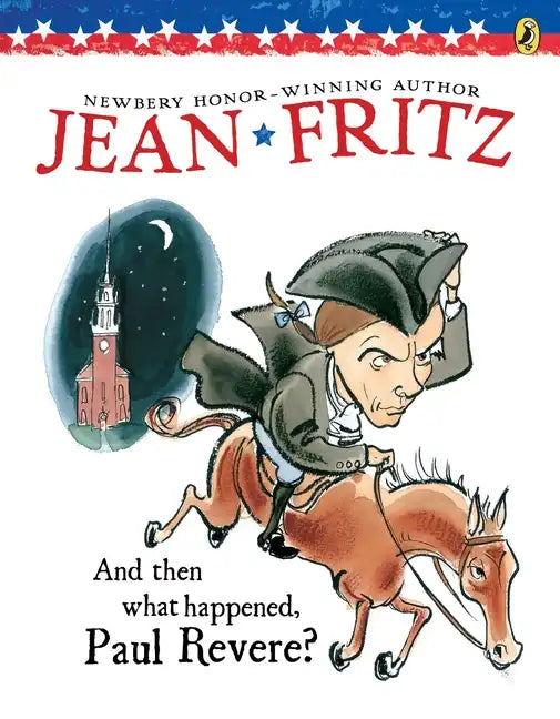 And Then What Happened, Paul Revere? - Paperback