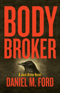Body Broker: A Jack Dixon Novel - Paperback