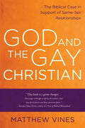 God and the Gay Christian: The Biblical Case in Support of Same-Sex Relationships (Revised and Expanded) - Paperback