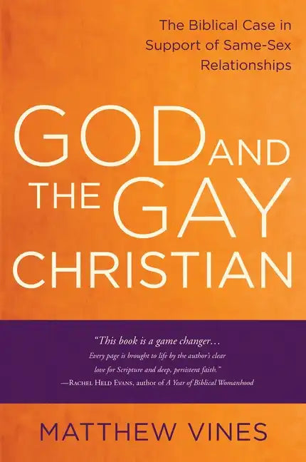 God and the Gay Christian: The Biblical Case in Support of Same-Sex Relationships (Revised and Expanded) - Paperback