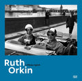 Ruth Orkin: A Photo Spirit - Hardcover