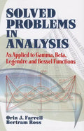 Solved Problems in Analysis: As Applied to Gamma, Beta, Legendre and Bessel Functions - Paperback