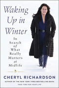 Waking Up in Winter: In Search of What Really Matters at Midlife - Paperback