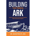 Building Your Financial Ark: How to Survive and Thrive During the Next Economic Storm - Paperback