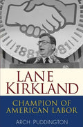 Lane Kirkland: Champion of American Labor - Hardcover