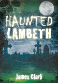 Haunted Lambeth - Paperback