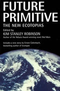 Future Primitive: The New Ecotopias - Paperback