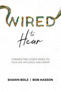 Wired to Hear: Connecting God's Voice to Your Life, Influence, and Career - Paperback