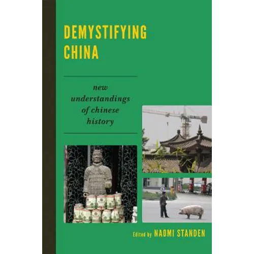 Demystifying China: New Understandings of Chinese History - Paperback