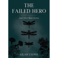 The Failed Hero and Other Short Stories - Paperback