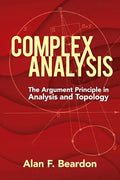 Complex Analysis: The Argument Principle in Analysis and Topology - Paperback