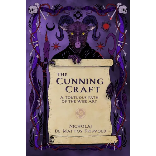 The Cunning Craft: A Tortuous Path of the Wise Art - Paperback