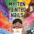 My Ten Painted Nails: Bilingual Inuktitut and English Edition - Board Book