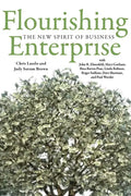 Flourishing Enterprise: The New Spirit of Business - Hardcover