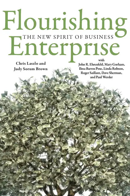 Flourishing Enterprise: The New Spirit of Business - Hardcover