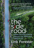 The Side Road: Finding Joy and Purpose Through the Twists and Turns of Life - Paperback