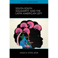 South-South Solidarity and the Latin American Left - Paperback