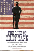 The Life of Billy Yank: The Common Soldier of the Union - Paperback